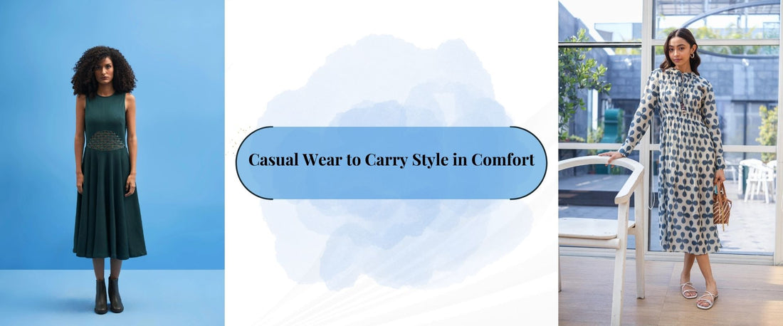 Casual Wear to Carry Style in Comfort